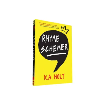 Rhyme Schemer - by K a Holt (Paperback)