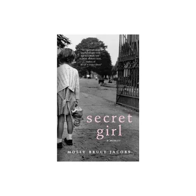 Secret Girl - by Molly Bruce Jacobs (Paperback)