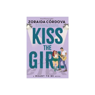 Kiss The Girl - by Zoraida Cordova (Paperback)