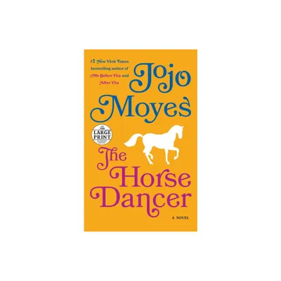 The Horse Dancer - Large Print by Jojo Moyes (Paperback)