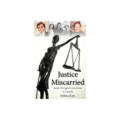 Justice Miscarried - by Helena Katz (Paperback)