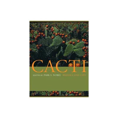 Cacti - by Park S Nobel (Hardcover)