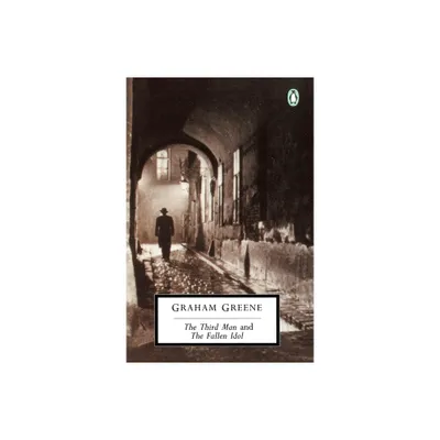 The Third Man and The Fallen Idol - (Classic, 20th-Century, Penguin) by Graham Greene (Paperback)