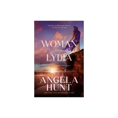 The Woman from Lydia - (The Emissaries) by Angela Hunt (Paperback)