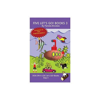 Five Lets GO! Books 3 - (Dog on a Log Lets Go! Book Collection) by Pamela Brookes (Paperback)