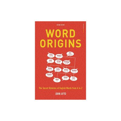 Word Origins - 2nd Edition by John Ayto (Paperback)