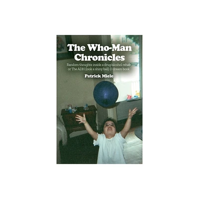 The Who-Man Chronicles - by Patrick Miele (Paperback)