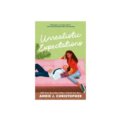 Unrealistic Expectations - by Andie J Christopher (Paperback)