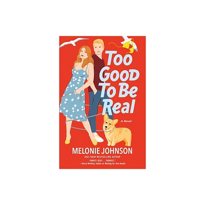 Too Good to Be Real - by Melonie Johnson (Paperback)