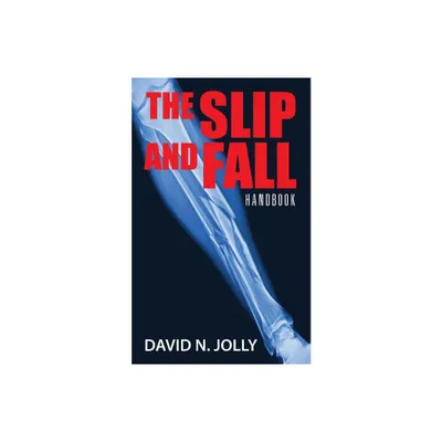 The Slip and Fall - by David N Jolly (Paperback)