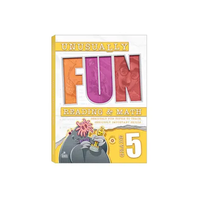 Unusually Fun Reading & Math Workbook, Grade 5 - by Chris Schwab & Stith & Hailey Scragg (Paperback)