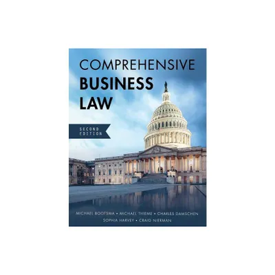 Comprehensive Business Law - 2nd Edition by Michael Bootsma & Michael Thieme & Charles Damschen (Paperback)