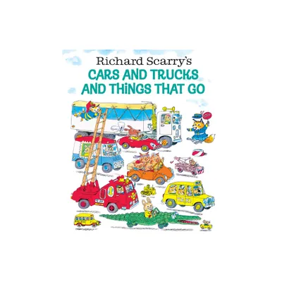 Richard Scarrys Cars and Trucks and Thi (Hardcover) by Richard Scarry