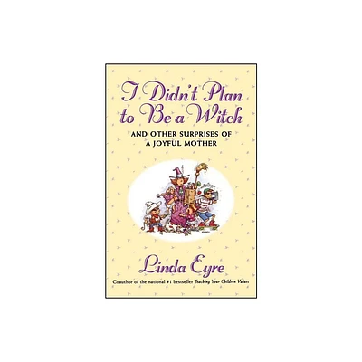 I Didnt Plan to Be a Witch - by Linda Eyre (Paperback)