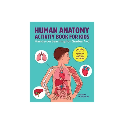 Human Anatomy Activity Book for Kids - by Shannan Muskopf (Paperback)