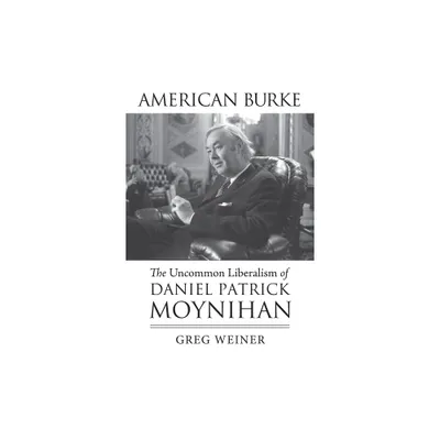 American Burke - (American Political Thought) by Greg Weiner (Paperback)