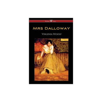 Mrs Dalloway (Wisehouse Classics Edition) - by Virginia Woolf (Paperback)
