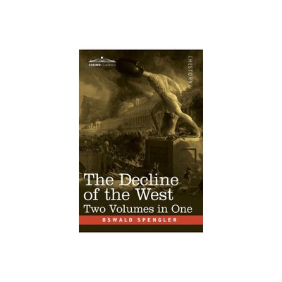 The Decline of the West, Two Volumes in One