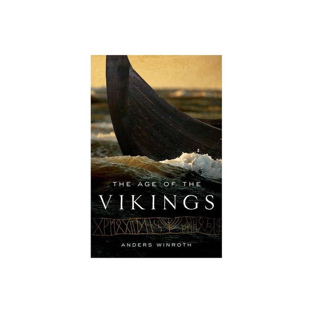 The Age of the Vikings - by Anders Winroth (Paperback)