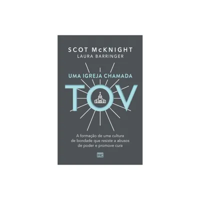 Uma igreja chamada tov - by Scot McKnight & Laura Barringer (Paperback)