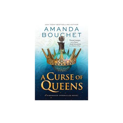 A Curse of Queens - (Kingmaker Chronicles) by Amanda Bouchet (Paperback)