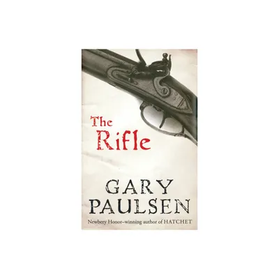 The Rifle - by Gary Paulsen (Paperback)