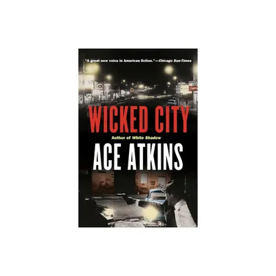 Wicked City - by Ace Atkins (Paperback)