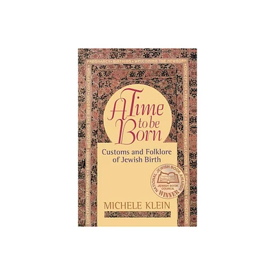 A Time to Be Born - by Michele Klein (Paperback)