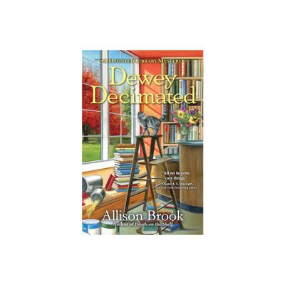 Dewey Decimated - (A Haunted Library Mystery) by Allison Brook (Hardcover)