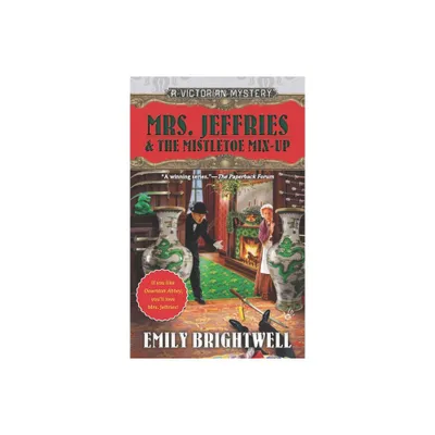 Mrs. Jeffries & the Mistletoe Mix-Up - (Victorian Mystery) by Emily Brightwell (Paperback)