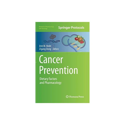 Cancer Prevention - (Methods in Pharmacology and Toxicology) by Ann M Bode & Zigang Dong (Paperback)