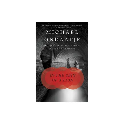 In the Skin of a Lion - (Vintage International) by Michael Ondaatje (Paperback)