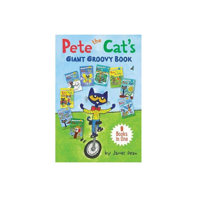 Pete the Cats Giant Groovy Book : 9 Books in One - by James Dean (Hardcover)