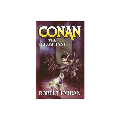 Conan The Triumphant - by Robert Jordan (Paperback)