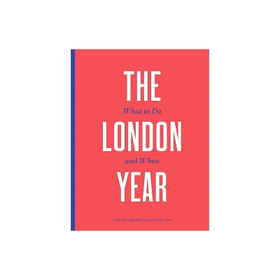 The London Year - by Yolanda Zappaterra & Sarah Guy (Paperback)