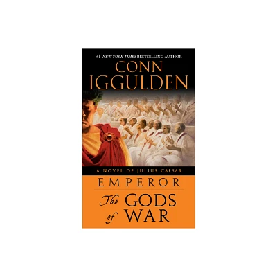 Emperor: The Gods of War - by Conn Iggulden (Paperback)