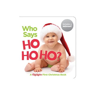 Who Says Ho Ho Ho? - (Highlights Baby Mirror Board Books) (Board Book)