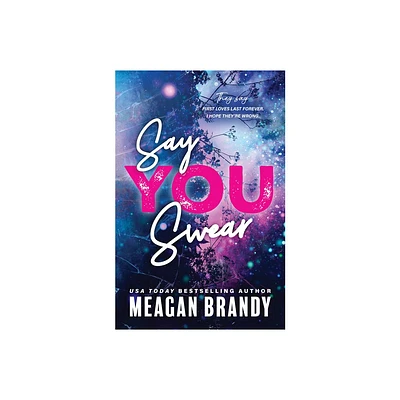 Say You Swear - (Boys of Avix) by Meagan Brandy (Paperback)