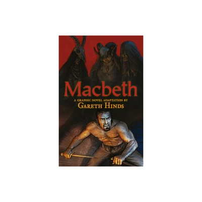 Macbeth: A Graphic Novel - by Gareth Hinds (Paperback)