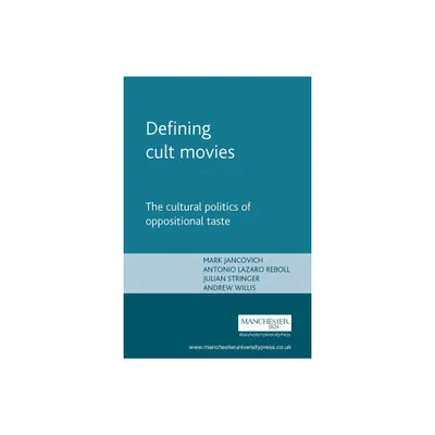 Defining Cult Movies - (Inside Popular Film) by Mark Jancovich & Antonio Lazario-Reboll & Julian Stringer & Andy Willis (Paperback)