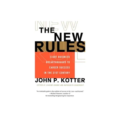 The New Rules - by John P Kotter (Paperback)