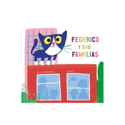 Federico Y Sus Familias - by Mili Hernndez (Hardcover)