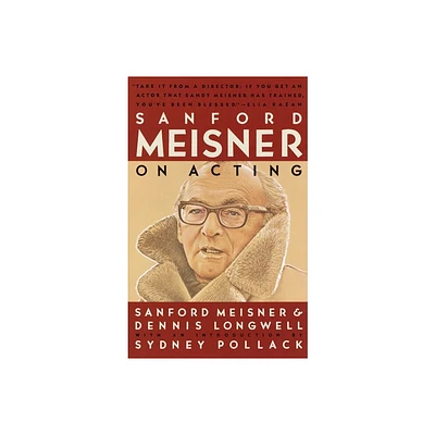 Sanford Meisner on Acting - by Sanford Meisner & Dennis Longwell (Paperback)