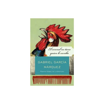 El Coronel No Tiene Quien Le Escriba / No One Writes to the Colonel and Other St Ories - by Gabriel Garca Mrquez (Paperback)