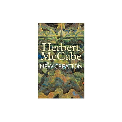 The New Creation - by Herbert McCabe (Paperback)