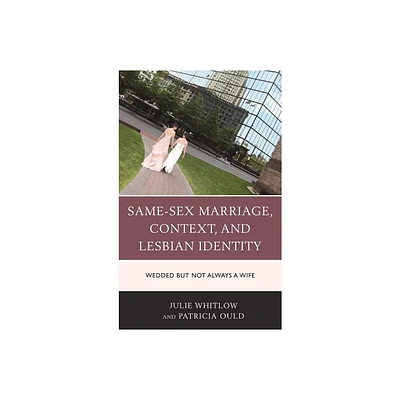 Same-Sex Marriage, Context, and Lesbian Identity