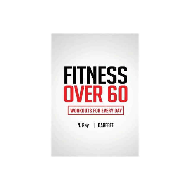 Fitness Over 60 - Large Print by N Rey (Paperback)