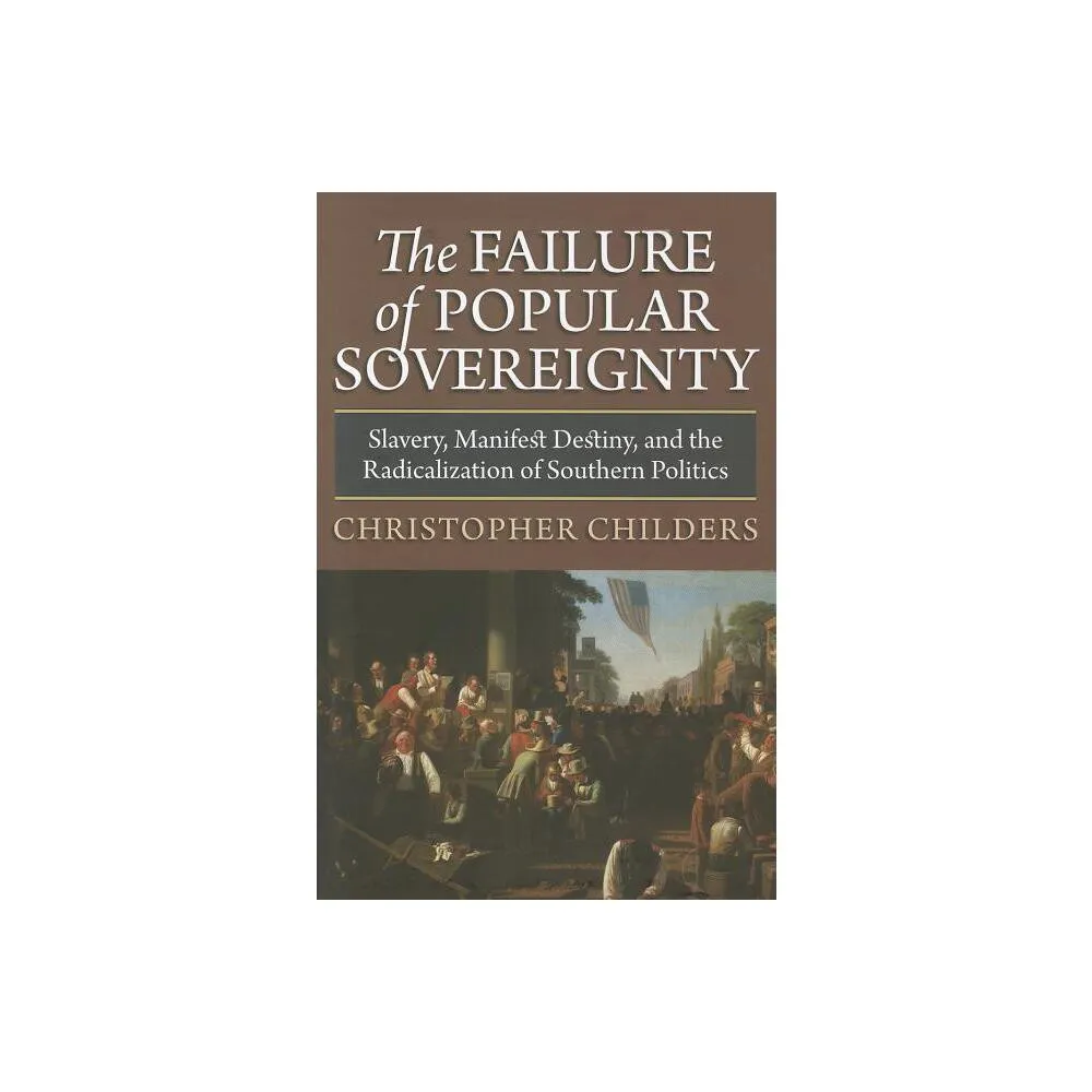 University Press of Kansas The Failure of Popular Sovereignty 