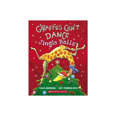 Giraffes Cant Dance: Jingle Bells - by Giles Andreae (Board Book)