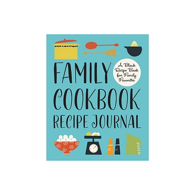 Family Cookbook Recipe Journal